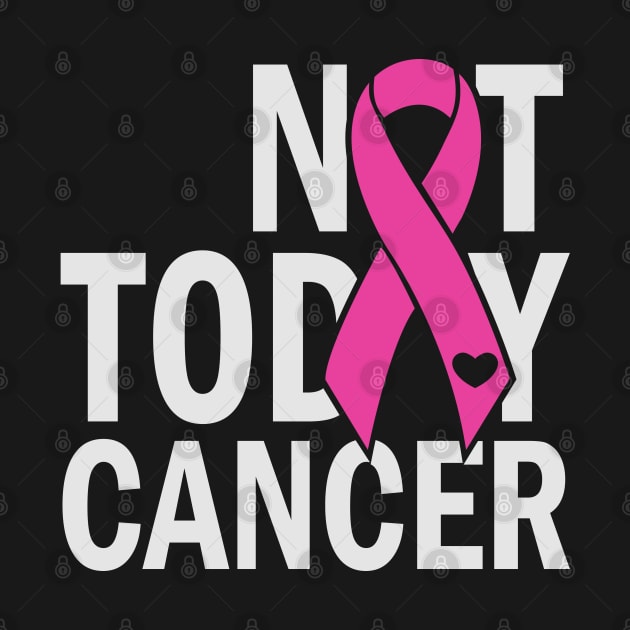 not today cancer by busines_night