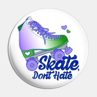 Skate, Don't Hate - Genderqueer Pin