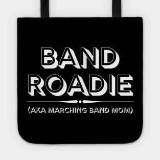 Band Roadie AKA Marching Band Mom Tote