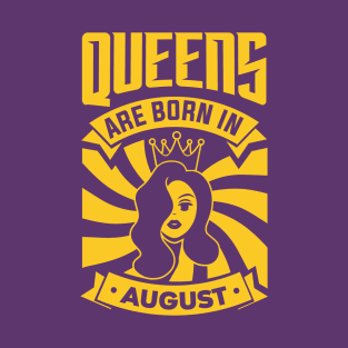 Queens Are Born In August Happy Birthday T-Shirt