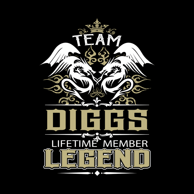 Diggs Name T Shirt -  Team Diggs Lifetime Member Legend Name Gift Item Tee by yalytkinyq