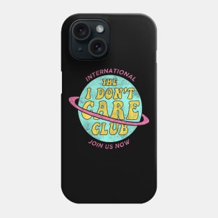 I don't Care Club // Pastel Colors Funny Quotes Phone Case