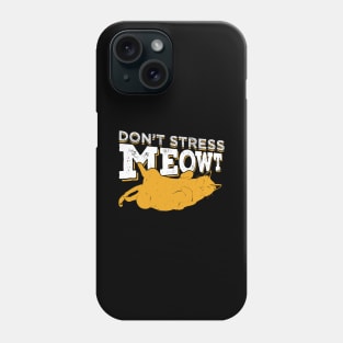 Don't Stress Meowt Cat Owner Gift Phone Case