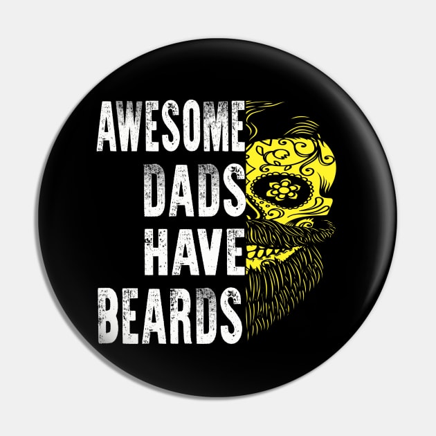 Father Day Awesome Dads Have Beards Pin by raeex