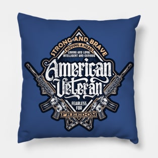 Strong And Brave American Veteran Pillow