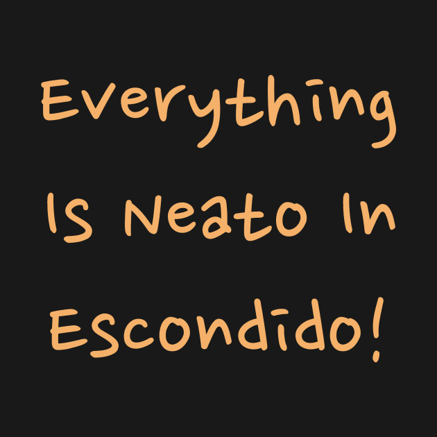 Everything  Is Neato In  Escondido! Beige kids by GBINCAL