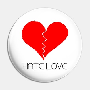 Hate love Pin