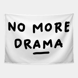 NO MORE DRAMA Tapestry