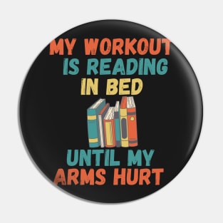 My workout is reading in bed until my arms hurt Pin