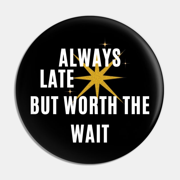 Always late but worth the wait Pin by ARTA-ARTS-DESIGNS