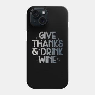 Support your local wine Phone Case