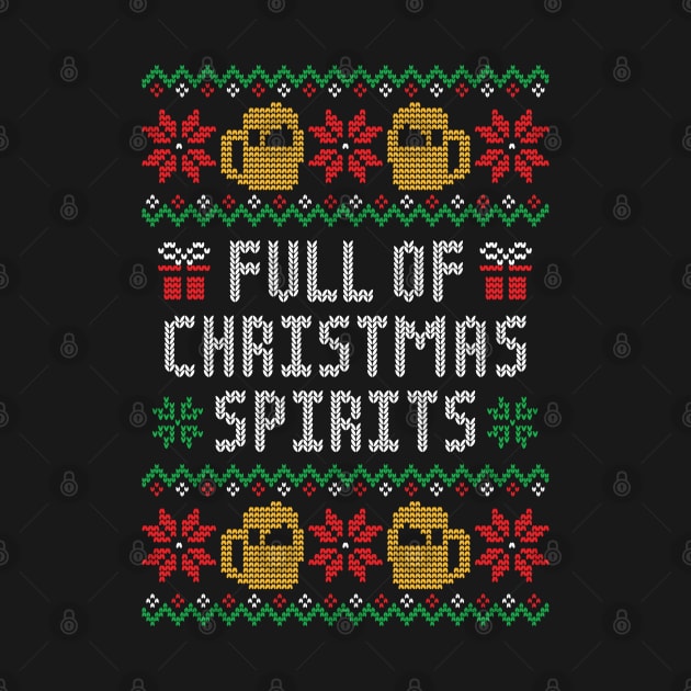 Full of Christmas Spirits - Funny Alcohol Ugly Christmas Sweater by TwistedCharm