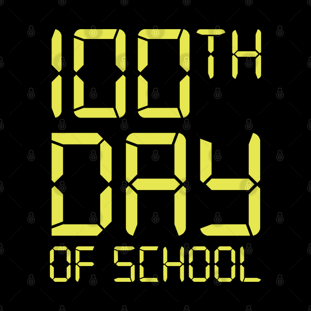 100th Day of School - Digital Clock Edition by isstgeschichte