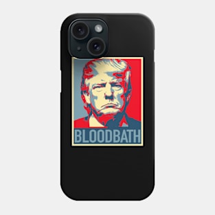 Trump Bloodbath Phone Case