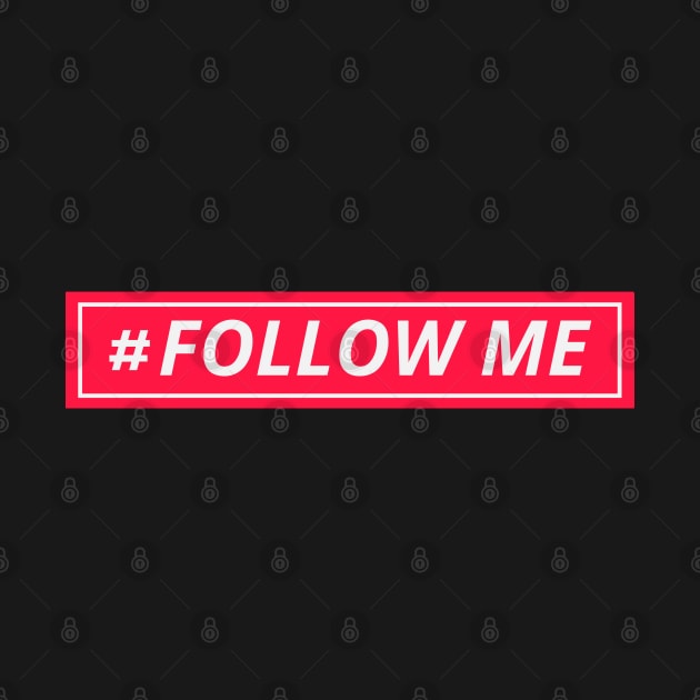 #FOLLOW ME! by BYVIKTOR