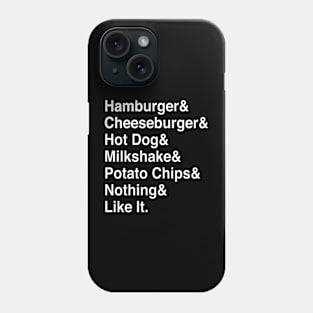You'll Get Nothing & Like It Phone Case