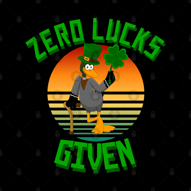 Zero Lucks Given Funny St Patricks Day by Carantined Chao$