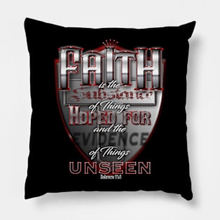 Faith is - Hebrews 11:1 Pillow