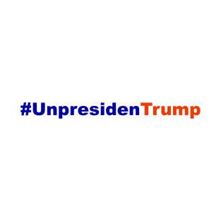 Unpresident Trump T-Shirt