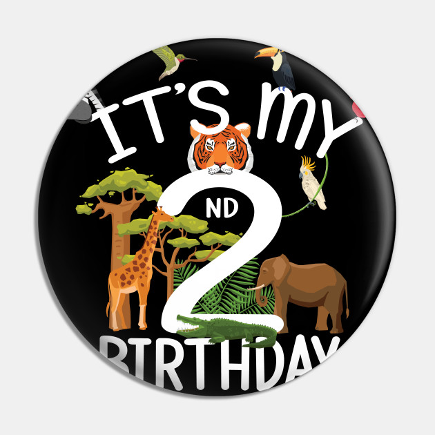 It's My 2nd Birthday Boy Zoo Theme 2 Years Old Animal Party product - Wild - Pin | TeePublic It's My 2nd Birthday Boy Zoo Theme 2 Years Old Animal Party product - Wild - Pin | TeePublic