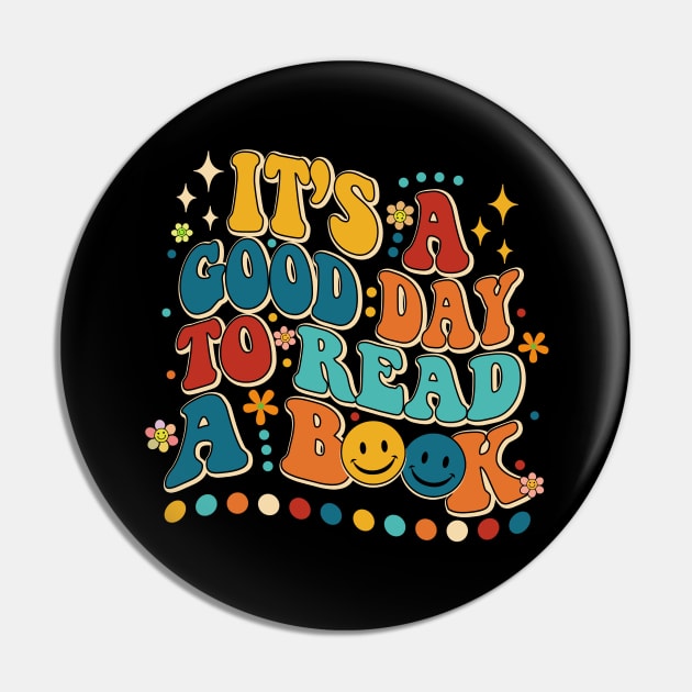 It_s Good Day To Read Book Funny Library Reading Lovers Shirt Pin by Krysta Clothing