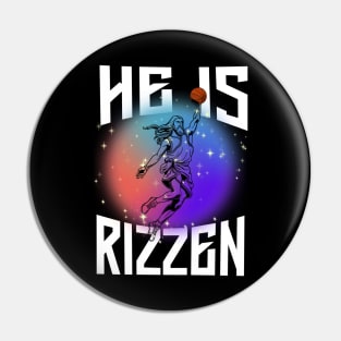 He is Rizzen -Jesus Basketball Funny Meme Pin