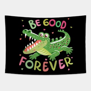 Be Good Forever Tapestry