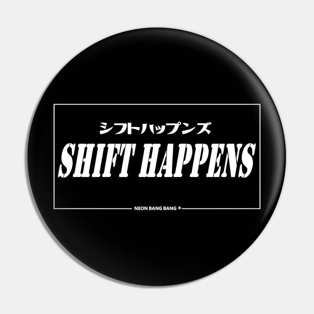 JDM "Shift Happens" Japanese Bumper Sticker Pin by Neon Bang Bang