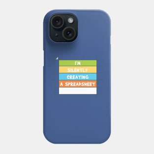 I'm Silently Creating A Spreadsheet For That 3 Phone Case