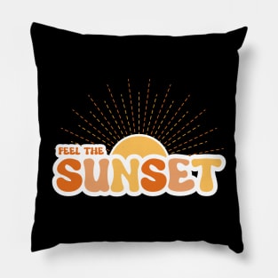 Feel The Sunset Pillow