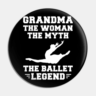 Legendary Grandma Ballet - Hilarious Tee for Dance-Loving Grandmas! Pin