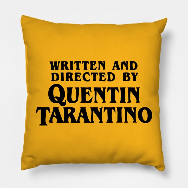 Written and Directed by Quentin Tarantino Pillow by Lani89