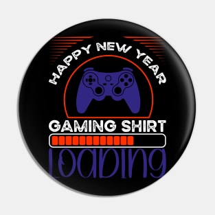 Happy New Year 2023 Gaming Shirt Loading Pin
