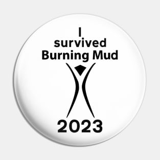 I survived Burning Mud Festival 2023 Pin