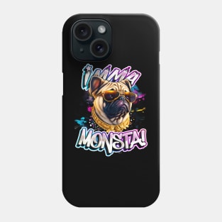 Imma Monsta! PUG DOG | Blacktee | by Asarteon Phone Case