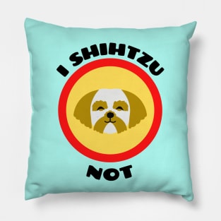 I Shih Tzu Not - Shih Tzu Pun Pillow