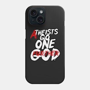 GO ONE GOD FURTHER by Tai's Tees Phone Case