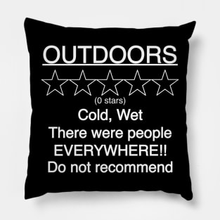 Outdoors, 0 stars review, people everywhere Pillow