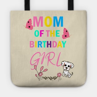 MOM OF THE BIRTHDAY GIRL Tote