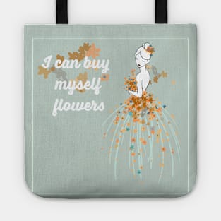 I Can Buy Myself Flowers Tote