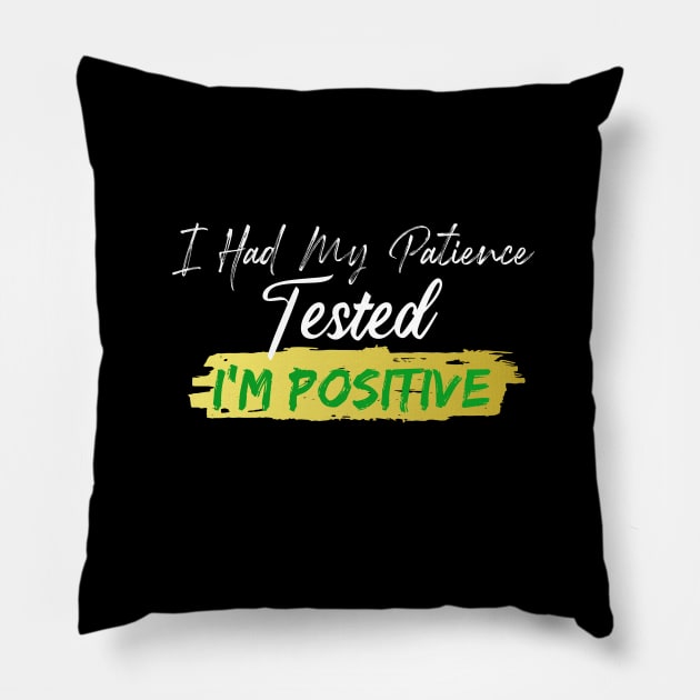 I had my patience tested I'm Positive, Cutting Machines like Silhouette Cameo and Cricut Pillow by Yassine BL