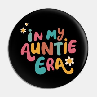 In my Auntie Era Auntie Gifts New Aunt Cool Pin