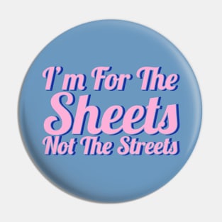 Fasbytes Reality I'm For the Sheets Not for the Streets Pink Typography Pin