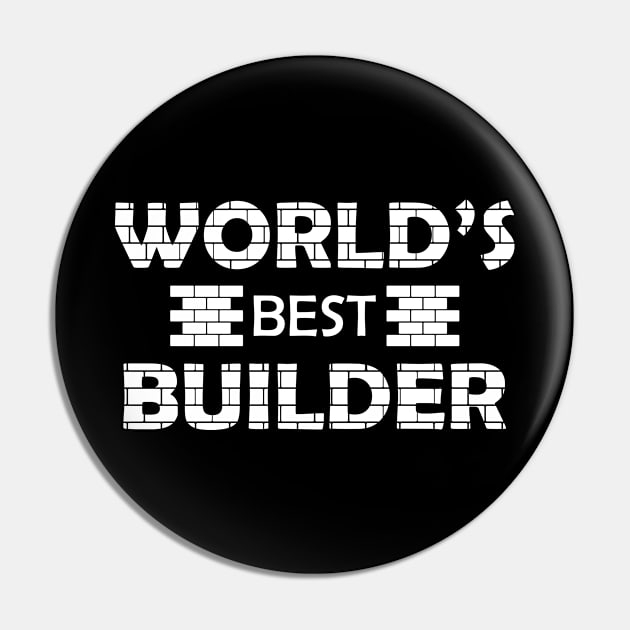 Home Builder - World's best builder Pin by KC Happy Shop