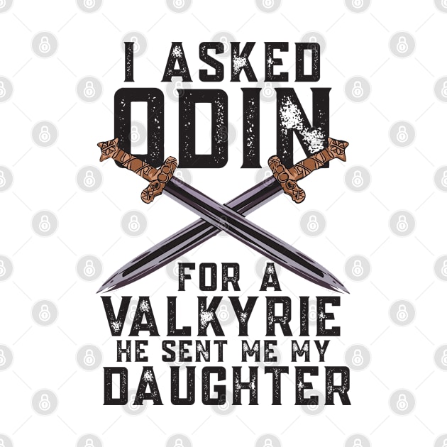 I Ask Odin For A Valkyre Viking Nordic Myth Valhalla by Tom´s TeeStore