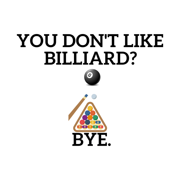 Billiard Is Life by Statement-Designs