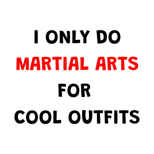 Martial Arts Funny Motivational T-Shirt T-Shirt