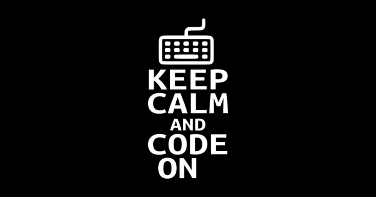 Keep Calm and Code on - Dark - Programmer - Sticker | TeePublic