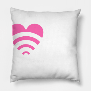 Tell My WiFi I Love Her Pillow