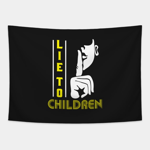 Lie To Children - Education or Philosophy Gift Tapestry by ThePowerElite